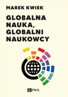 ebook Globalna nauka, globalni naukowcy - Marek Kwiek