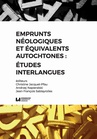 ebook Emprunts néologiques et équivalents autochtones : études interlangues - 