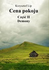 ebook Cena pokoju. Część II. Demony - Krzysztof Lip