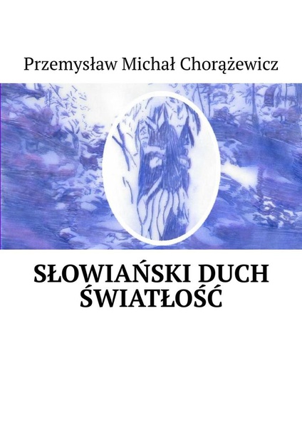 Okładka:Słowiański Duch. Światłość 