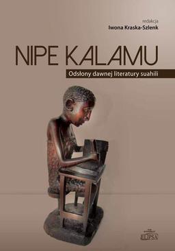 ebook Nipe Kalamu Odsłony dawnej literatury suahili Tom 1