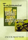 ebook Tajemnice Biblii i medycyny - Jacek Matter