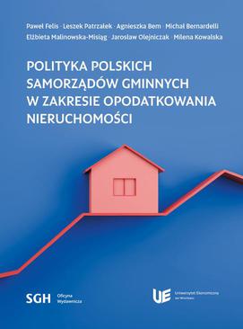 ebook POLITYKA POLSKICH SAMORZĄDÓW GMINNYCH W ZAKRESIE OPODATKOWANIA NIERUCHOMOŚCI