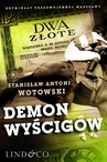 ebook Demon wyścigów. Kryminały przedwojennej Warszawy. Tom 2 - Stanisław Antoni Wotowski