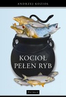 ebook KOCIOŁ PEŁEN RYB - Andrzej Kozioł