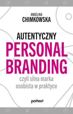 ebook Autentyczny personal branding, czyli silna marka osobista w praktyce
