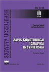 ebook Zapis konstrukcji i grafika inżynierska. Wydanie drugie - Kazimierz Sujecki,Jadwiga Burkiewicz