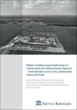 ebook Wpływ wydobycia gazu łupkowego na rozwój społeczno-ekonomiczny regionów - amerykańskie success story i potencjalne szanse dla Polski