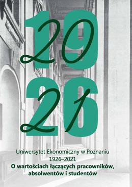 ebook Uniwersytet Ekonomiczny w Poznaniu 1926-2021. O wartościach łączących pracowników, absolwentów i studentów
