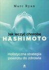 ebook Jak leczyć chorobę Hashimoto - Marc Ryan