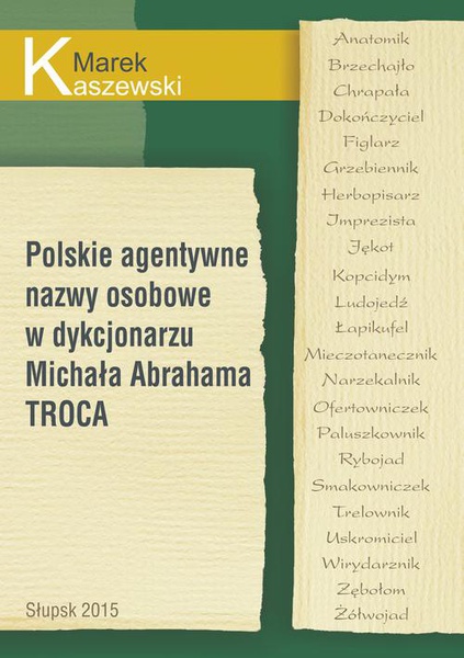 Okładka:Polskie agentywne nazwy osobowe w dykcjonarzu Michała Abrahama Troca 