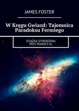 ebook W Kręgu Gwiazd: Tajemnica Paradoksu Fermiego