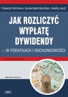 ebook Jak rozliczyć wypłatę dywidendy - w podatkach i rachunkowości - Paweł Muż,Sławomir Biliński,Tomasz Krywan