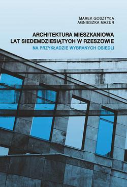 ebook Architektura mieszkaniowa lat siedemdziesiątych w Rzeszowie na przykładzie wybranych osiedli