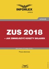 ebook ZUS 2018 - jak zmniejszyć koszty składek - INFOR PL SA