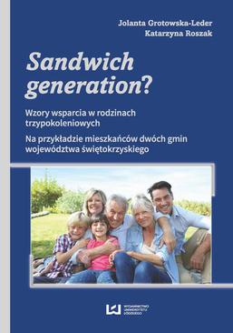 ebook Sandwich generation? Wzory wsparcia w rodzinach trzypokoleniowych. Na przykładzie mieszkańców dwóch gmin województwa świętokrzyskiego