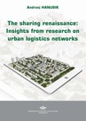 ebook The Sharing Renaissance: Insights from Research on Urban Logistics Networks - Andrzej Hanusik