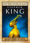 ebook Mroczna Wieża: Wiatr przez dziurkę od klucza - Stephen King