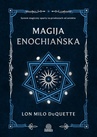 ebook Magija enochiańska. System magiczny oparty na przekazach od aniołów - Lon Milo Duquette