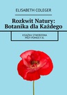 ebook Rozkwit Natury: Botanika dla Każdego - Elisabeth Coleger