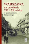 ebook Warszawa na przełomie XIX i XX wieku w pamiętnikach Przygodnego - Anonim Przygodny