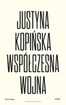 ebook Współczesna wojna - Justyna Kopińska