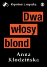 ebook Dwa włosy blond - Anna Kłodzińska