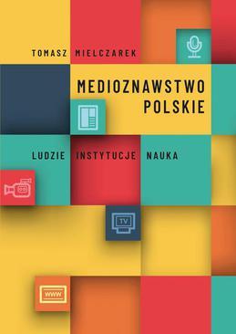 ebook Medioznawstwo polskie. Ludzie – instytucje – nauka