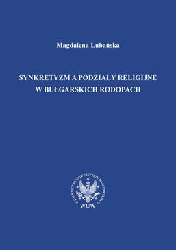 ebook Synkretyzm a podziały religijne w bułgarskich Rodopach