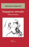 ebook Pedagogiczne zwierzątko - Aleksander Nalaskowski