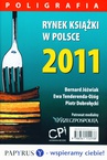 ebook Rynek książki w Polsce 2011. Poligrafia - Piotr Dobrołęcki,Ewa Tenderenda-Ożóg,Bernard Jóźwiak