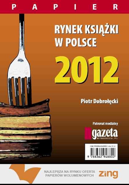 Okładka:Rynek książki w Polsce 2012. Papier 