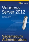 ebook Vademecum Administratora Windows Server 2012 - William R. Stanek
