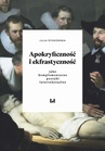 ebook Apokryficzność i ekfrastyczność jako komplementarne poetyki intertekstualne - Julia Dynkowska