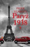 ebook Paryż 1938 - Piotr Szarota