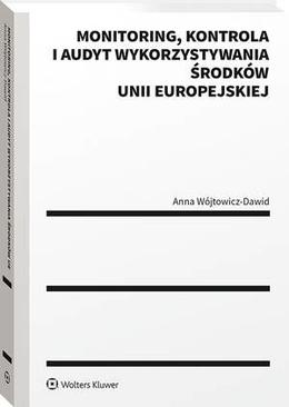 ebook Monitoring, kontrola i audyt wykorzystywania środków Unii Europejskiej