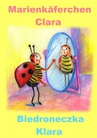 ebook Niemiecki dla dzieci - bajka dwujęzyczna z ćwiczeniami. Marienkäferchen Clara - Biedroneczka Klara - Justyna Piecyk