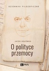 ebook O polityce przemocy - Jacek Hołówka