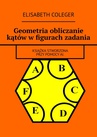 ebook Geometria obliczanie kątów w figurach zadania - Elisabeth Coleger