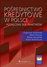 ebook Pośrednictwo kredytowe w Polsce – podręcznik dla praktyków - Eugeniusz Gostomski,Adam Barembruch,Marta Penczar,Błażej Lepczyński