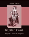 ebook Kapitan Czart Przygody Cyrana De Bergerac - Louis Gallet