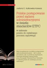 ebook Polskie postępowanie przed sądami administracyjnymi w świetle standardów ETPC - Justyna Ewa Kulikowska-Kulesza