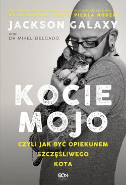 ebook Kocie mojo, czyli jak być opiekunem szczęśliwego kota