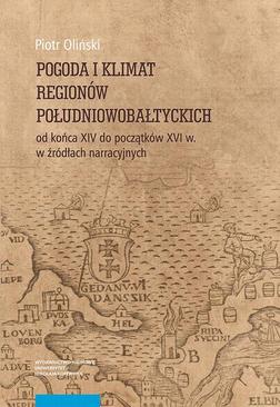 ebook Pogoda i klimat regionów południowobałtyckich od końca XIV do początków XVI w. w źródłach narracyjnych