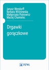 ebook Drgawki gorączkowe - Janusz Wendorff,Barbara Wiśniewska,Małgorzata Piotrowicz,Maciej Chamielec
