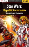 ebook Star Wars: Republic Commando - poradnik do gry - Marcin "Siwy" Pietrak
