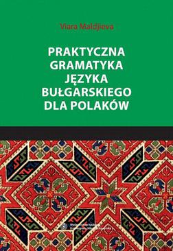 ebook Praktyczna gramatyka języka bułgarskiego dla Polaków