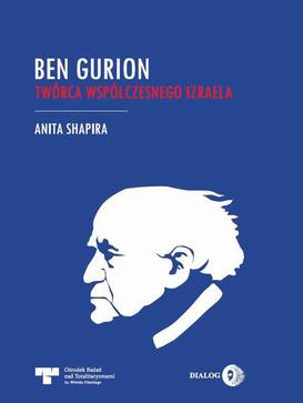 ebook Ben Gurion. Twórca współczesnego Izraela