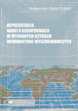 ebook Reprezentacja nauki o geoinformacji w wybranych językach informacyjno-wyszukiwawczych
