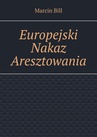 ebook Europejski Nakaz Aresztowania - Marcin Bill